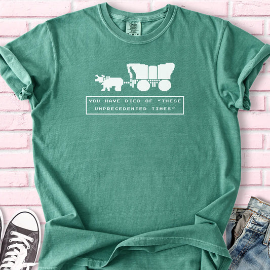 These Unprecedented Times T-shirt